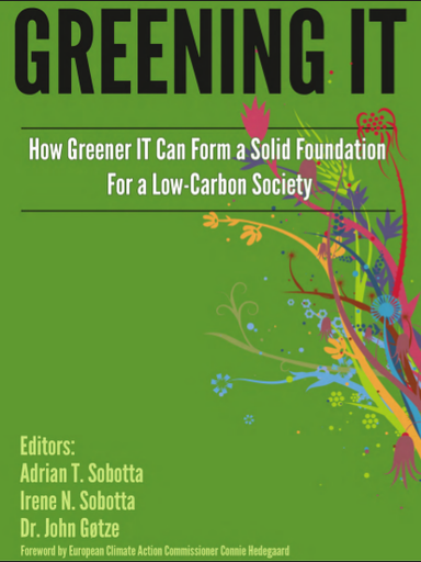 Greening IT : How greener it can form a solid base for a low-carbon society