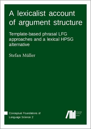 A lexicalist account of argument structure: Template-based phrasal LFG approaches and a lexical HPSG alternative