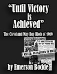 &quot;Until Victory is Achieved:&quot; The Cleveland May Day Riots of 1919