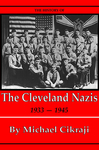 The History of the Cleveland Nazis: 1933 - 1945