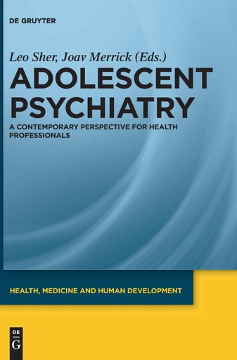 Adolescent Psychiatry: A Contemporary Perspective for Health Professionals