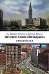 The Changing Fortunes of American Business: Cleveland's Fortune 500 Companies