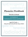 Phonetics Workbook for Students of Communication Sciences and Disorders