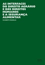 As interfaces do direito agrário e dos direitos humanos e a segurança alimentar