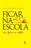 Ficar na escola: um furo no afeto