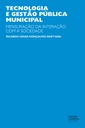 Tecnologia e gestão pública municipal: mensuração da interação com a sociedade