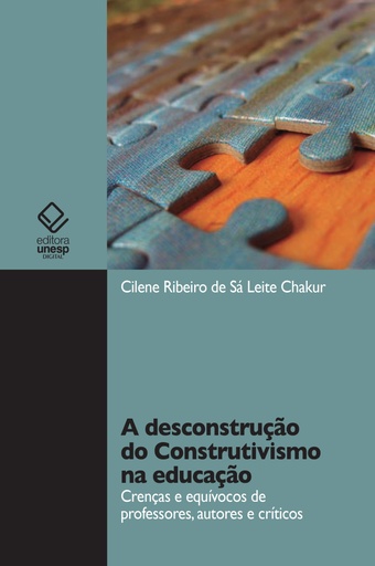 A desconstrução do construtivismo na educação: crenças e equívocos de professores, autores e críticos