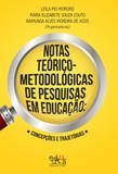 Notas teórico-metodológicas de pesquisas em educação: concepções e trajetórias