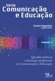 Questões teóricas e formação profissional em comunicação e educação