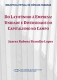 Do latifúndio à empresa: unidade e diversidade do capitalismo no campo