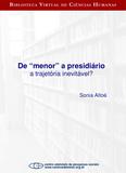 De “menor” a presidiário: a trajetória inevitável?