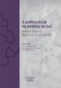 A política social na América do Sul: perspectivas e desafios no século XXI