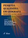 Pesquisa qualitativa em geografia: reflexões teórico-conceituais e aplicadas