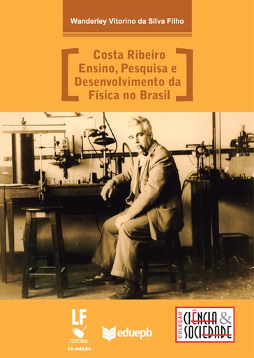 Costa Ribeiro: ensino, pesquisa e desenvolvimento da física no Brasil