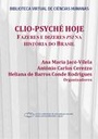 Clio-Psyché hoje: fazeres e dizeres psi na história do Brasil