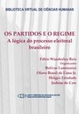 Os partidos e o regime: a lógica do processo eleitoral brasileiro