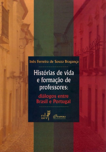 Histórias de vida e formação de professores: diálogos entre Brasil e Portugal