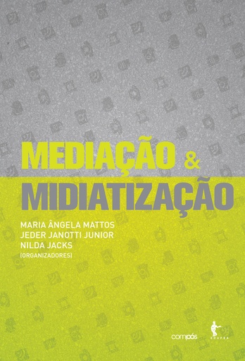 Mediação &amp; midiatização