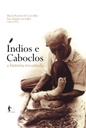 Índios e caboclos : a história recontada