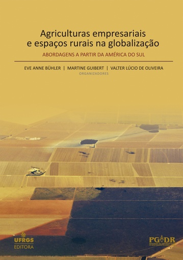 Agriculturas empresariais e espaços rurais na globalização: abordagens a partir da América do Sul