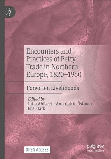 Encounters and Practices of Petty Trade in Northern Europe, 1820–1960