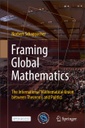 Framing Global Mathematics