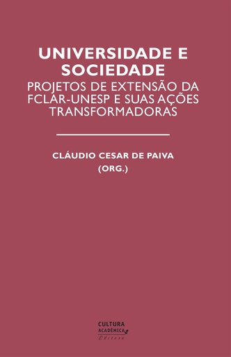 Universidade e sociedade: projetos de extensão da FCLAr-Unesp e suas ações transformadoras