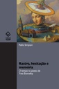 Rastro, hesitação e memória: o tempo na poesia de Yves Bonnefoy