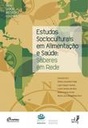 Estudos socioculturais em alimentação e saúde: saberes em rede, vol. 5