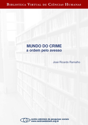 Mundo do crime: a ordem pelo avesso