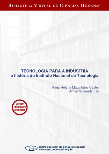 Tecnologia para a indústria: a história do Instituto Nacional de Tecnologia