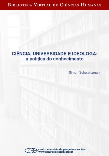 Ciência, universidade e ideologa: a política do conhecimento