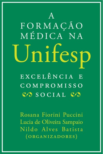 A formação médica na Unifesp: excelência e compromisso social