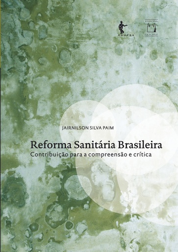 Reforma sanitária Brasileira: contribuição para a compreensão e crítica