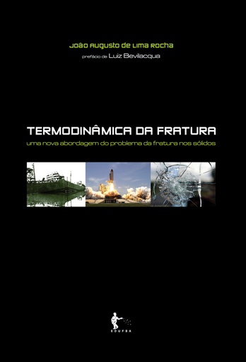 Termodinâmica da fratura: uma nova abordagem do problema da fratura nos sólidos