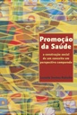 Promoção da saúde: a construção social de um conceito em perspectiva comparada