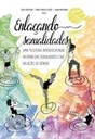 Enlaçando sexualidades: uma tessitura interdisciplinar no reino das sexualidades e das relações de gênero