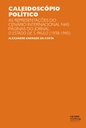 Caleidoscópio político: as representações do cenário internacional nas páginas do jornal O Estado de S. Paulo (1938-1945)