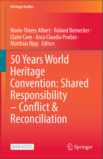 50 Years World Heritage Convention: Shared Responsibility – Conflict &amp; Reconciliation