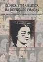 Clínica e terapêutica da doença de Chagas: uma abordagem prática para o clínico geral