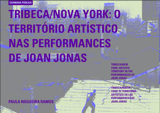 TRIBECA/NOVA YORK: O TERRITÓRIO ARTÍSTICO NAS PERFORMANCES DE JOAN JONAS