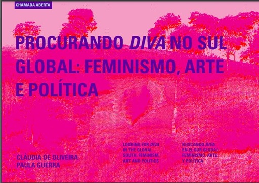 PROCURANDO DIVA NO SUL GLOBAL: FEMINISMO, ARTE E POLÍTICA