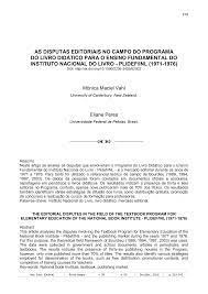 AS DISPUTAS EDITORIAIS NO CAMPO DO PROGRAMA DO LIVRO DIDÁTICO PARA O ENSINO FUNDAMENTAL DO INSTITUTO NACIONAL DO LIVRO - PLIDEF/INL (1971-1976)