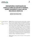 PERCEPÇÕES E DISPOSIÇÃO DE AGRICULTORES DO DISTRITO FEDERAL SOBRE PAGAMENTO PARA USO DE RECURSOS HÍDRICOS