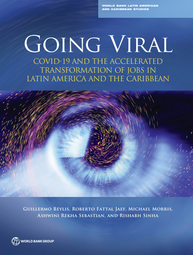 Efecto Viral : COVID-19 y la transformacion acelerada del empleo en America Latina y el Caribe