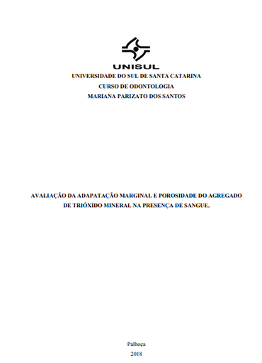 Avaliação da adaptação marginal e porosidade do agregado de trióxido mineral na presença de sangue