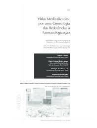 Vidas Medicalizadas: por uma Genealogia das Resistências à Farmacologização