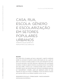 Casa, rua, escola: gênero e escolarização em setores populares urbanos