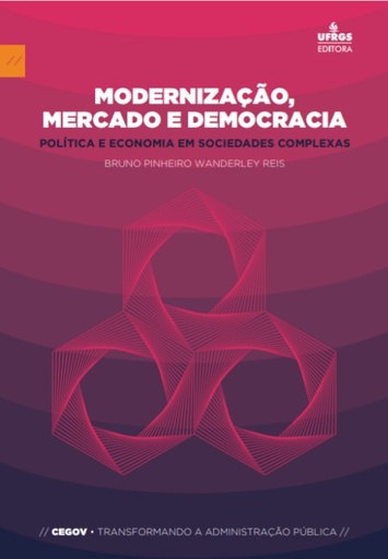 Modernização, mercado e democracia: políticas e economia em sociedades complexas