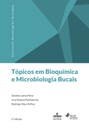 Tópicos em bioquímica e microbiologia bucais